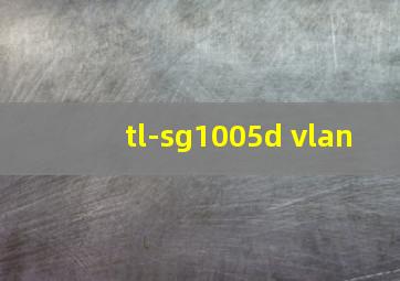 tl-sg1005d vlan